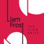 The Slow Knife