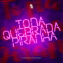 To na Quebrada Piranha (Explicit)