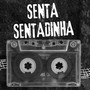 SENTA SENTADINHA (Explicit)