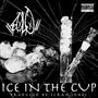 Ice In The Cup (feat. Scram Jones) [Explicit]