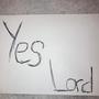 Yes Lord (Explicit)