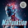 Malfunktion