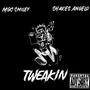 Tweakin (feat. Shakes Angelo) [Explicit]