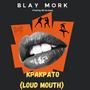 Kpakpato (Loud Mouth)