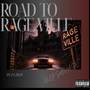 ROAD TO RAGE VILLE (Explicit)