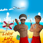 Livin’ life (Explicit)