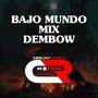 Bajo Mundo Mix