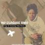 No Closure RMX (Explicit)