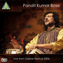 Pandit Kumar Bose-Live From Darbar Festival 2006