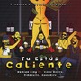 Tu Estas Caliente (feat. Vinny Rivera, Pimpchito & Cashimiro)