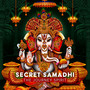 Secret Samadhi (The Journey Spirit, Meditation and Quest for Peace, Yoga for Forgiveness)