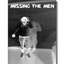 Missing The Men (Explicit)