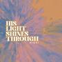 His Light Shines Through