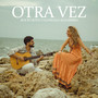 Otra Vez