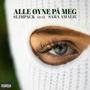 Alle Øyne På Meg (Explicit)