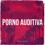 Porno Auditiva (Explicit)