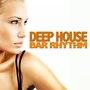 Deep House Bar Rhythms