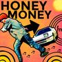 HONEY MONEY (Explicit)