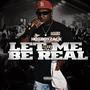 Let Me Be Real (Explicit)