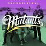 The Mutants - Your Desert My Mind (Explicit)