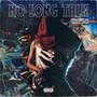 No Long Talk (Explicit)