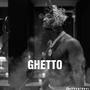 Ghetto (Explicit)