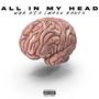 All In My Head (Explicit)