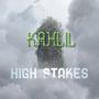 HIGH STAKES (feat. KAHLIL)