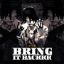 Bring It Backkk (Explicit)