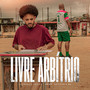 Livre Arbítrio (Explicit)