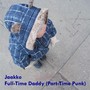 Full Time Daddy (Part-Time Punk)