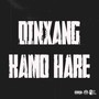 DINXANG KAMO HARE (Explicit)