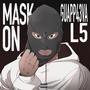 MASK ON (Explicit)