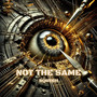 Not The Same (Explicit)