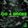 Go 4 Broke (Explicit)