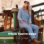 When You're Gone
