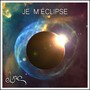 Je m'éclipse