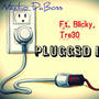 Plugged in (feat. Blicky & Tre80) [Explicit]