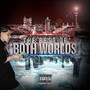 The Best of Both Worlds (Explicit)