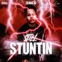 Still Stuntin (Explicit)