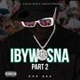 iBYWSNA PART 2 (Explicit)