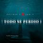 Todo Se Perdio (feat. SarY)