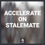 Accelerate On Stalemate