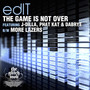 The Game Is Not Over / More Lazers (Explicit)