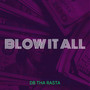 Blow It All (Explicit)