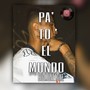 Pa' to' el mundo (Explicit)