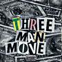 Three Man Move (Explicit)