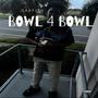 Bowl 4 Bowl (feat. JP!)