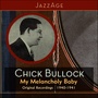 My Melancholy Baby (Shellack Recordings - 1940 - 1941)