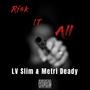 Risk It All (feat. Metri Deady) [Explicit]